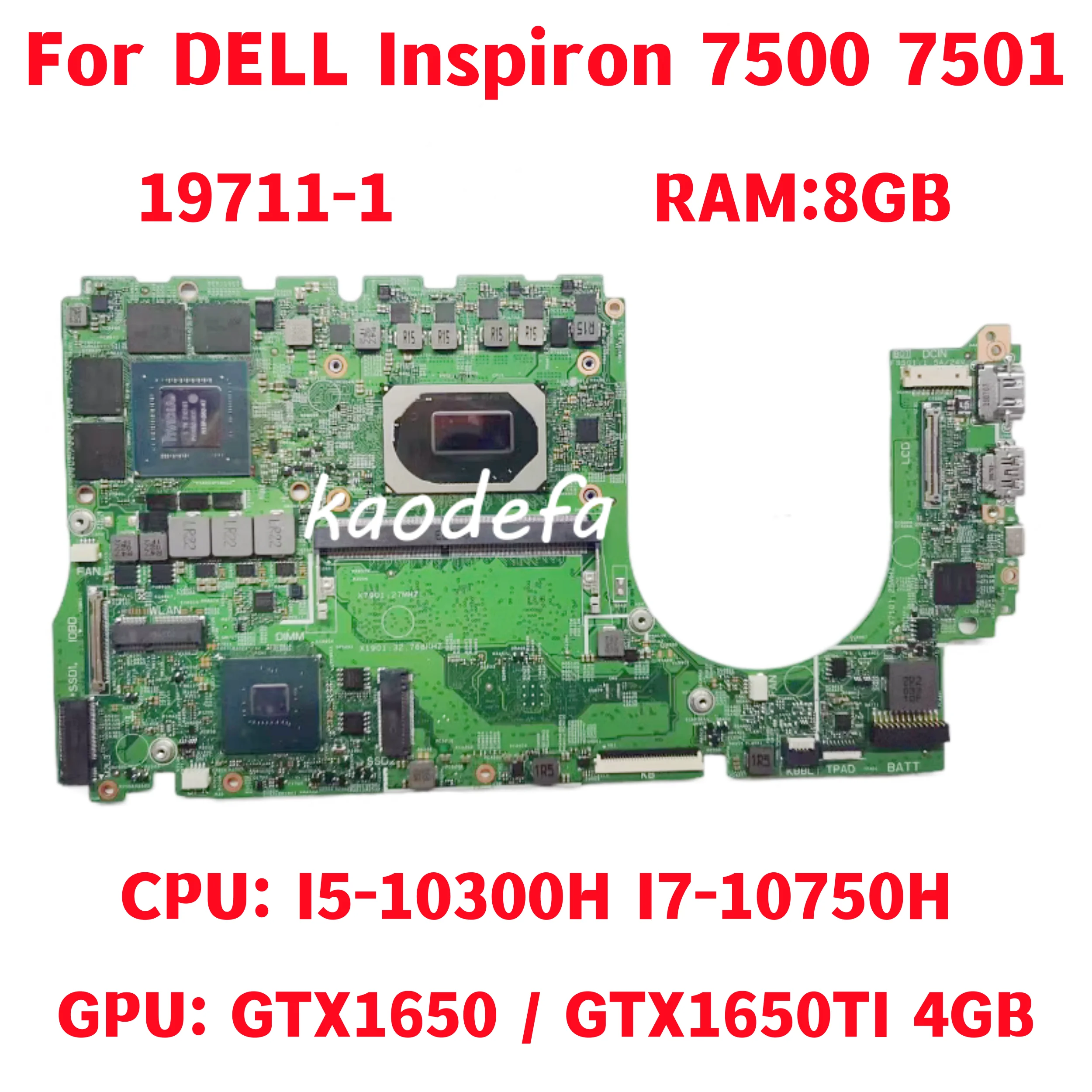 DELL Inspiron 7500 7501 Ʈ  19711-1 CPU: I5-10300H I7-10750H RAM:8GB GPU:GTX1650 / GTX1650TI 4GB 100% ׽Ʈ OK